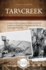 Tar Creek : A History of the Quapaw Indians, the World's Largest Lead and Zinc Discovery, and The Tar Creek Superfund Site. - Book