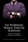 I'm Working While They're Sleeping : Time Zone Separation Challenges and Solutions - Book