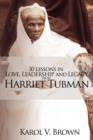 30 Lessons in Love, Leadership and Legacy from Harriet Tubman - Book