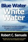 Blue Water, White Water - Book