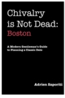 Chivalry is Not Dead : Boston - Book