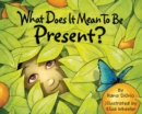 What Does It Mean to Be Present? - Book