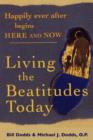 Happily Ever After Begins Here and Now : Living the Beatitudes Today - Book