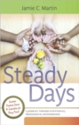 Steady Days : A Journey Toward Intentional, Professional Motherhood - Book