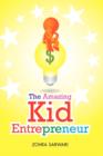 The Amazing Kid Entrepreneur - Book