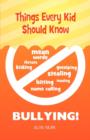 Things Every Kid Should Know - Bullying - Book