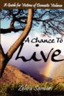 A Chance to Live : A Guide for Victims of Domestic Violence - Book