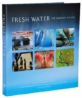Fresh Water: The Essence of Life - Book
