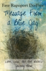 Message from a Blue Jay - Love, Loss, and One Writer's Journey Home - Book