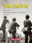 The Pacific, Volume Two : The Solomons to Saipan - Book