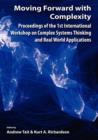 Moving Forward with Complexity : Proceedings of the 1st International Workshop on Complex Systems Thinking and Real World Applications - Book