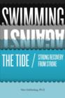 Swimming Against the Tide / Strong Recovery from Stroke - Book