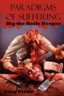 Paradigms of Suffering : Dig the Knife Deeper - Book
