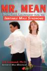Mr. Mean : Saving Your Relationship from the Irritable Male Syndrome - Book