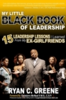 My Little Black Book of Leadership : 15 Leadership Lessons I Learned from My Ex-Girlfriends - Book
