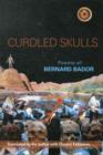 Curdled Skulls : Poems of Bernard Bador - Book