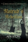 The Carolingian Chronicles : Book 3: Rotrud's Rebellion - Book