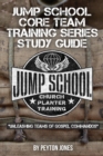 Jump School Core Team Training Series Study Guide - Book