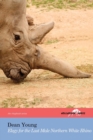 Elegy for the Last Male Northern White Rhino : (the Hollyridge Press Chapbook Series) - Book
