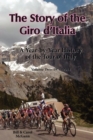 The Story of the Giro D'Italia : A Year-by-Year History of the Tour of Italy, Volume Two: 1971-2011 - Book