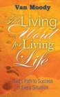 The Living Word for Living Life : God's Path to Success in Every Situation - Book