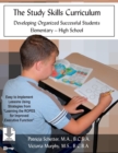 The Study Skills Curriculum : Developing Organized Successful Students Elementary-High School - Book