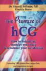 The Promise of hCG : How to banish fat, resculpt your body & rebalance your metabolism - Book
