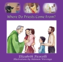 Where Do Priests Come From? - Book