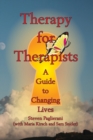 Therapy for Therapists (a guide to changing lives) - Book