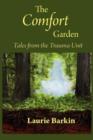 The Comfort Garden : Tales from the Trauma Unit - Book