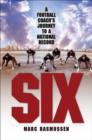 Six : A Football Coach's Journey to a National Record - Book