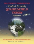 Solutions to Problems for Student Friendly Quantum Field Theory - Book