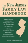 The New Jersey Family Law Handbook : A Reference Guide to New Jersey Case Law and Statutes - Book