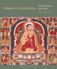 Mirror of the Buddha : Early Portraits from Tibet - Book