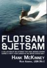 Flotsam & Jetsam : A Collection of Sea Stories That Have Washed Ashore During a Forty-year Career in the United States Navy - Book