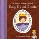Arithmetic Village Presents King David Divide - Book