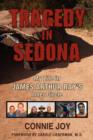 Tragedy in Sedona : My Life in James Arthur Ray's Inner Circle - Book