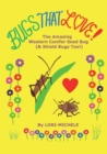 BUGS THAT LOVE! The Amazing Western Conifer Seed Bug (and Shield Bugs Too!) - Book