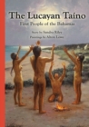 The Lucayan Taino : First People of the Bahamas - Book
