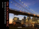 On Location NYC: New York City's Top 50 Film and TV Locations - Book