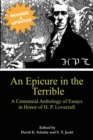 An Epicure in the Terrible : A Centennial Anthology of Essays in Honor of H. P. Lovecraft - Book