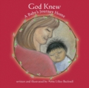 God Knew -- A Baby's Journey Home - Book