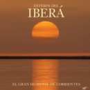 Esteros del Iber : The Great Wetlands of Argentina - Book