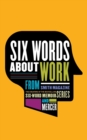 Six Words About Work - Book