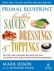 Primal Blueprint Healthy Sauces, Dressings and Toppings - Book