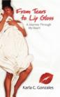 From Tears To Lip Gloss: A Journey Through My Heart - eBook