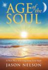 Age of the Soul: A New Way of Living from Your Soul - Book