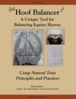 The Hoof Balancer : A Unique Tool for Balancing Equine Hooves - Book