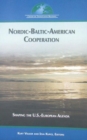 Nordic-Baltic-American Cooperation : Shaping the US-European Agenda - Book
