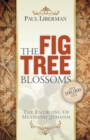 The Fig Tree Blossoms : The Emerging of Messianic Judaism - Book